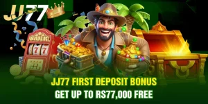 JJ77 first deposit bonus
